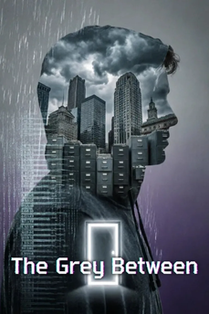 The Grey Between